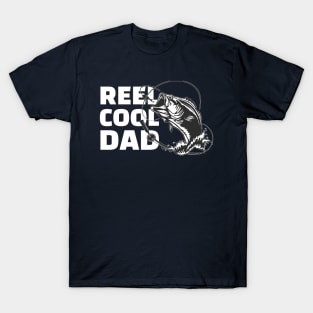reel cool dad T-Shirt